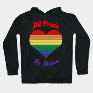 All Pride No Shame - Pride Flag Hoodie